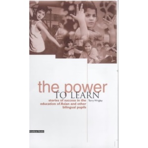 The Power to Learn: Stories of Success in the Education of Asian and Other Bilingual Pupils