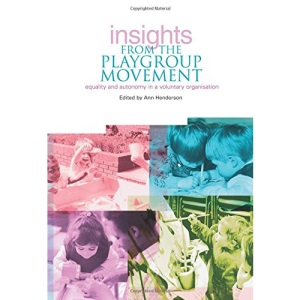 Insights from the Playgroup Movement: Equality and Autonomy in Voluntary Organisation