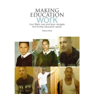 Making Education Work: How Black Men and Boys Navigate the Further Education Sector