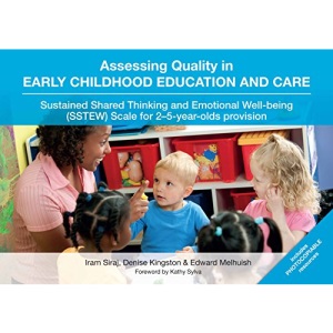 Assessing Quality in Early Childhood Education and Care: Sustained Shared Thinking and Emotional Well-being (SSTEW) Scale for 2–5-year-olds provision
