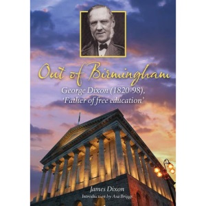 Out of Birmingham: George Dixon (1820-98), 'Father of Free Education'