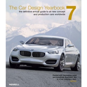 The Car Design Yearbook 7: The Definitive Guide to All New Concept and Production Cars Worldwide