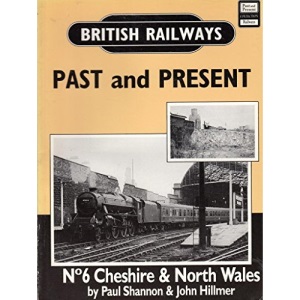 British Railways Past and Present: Cheshire and North Wales 6 (British Railways Past & Present)