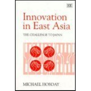 Innovation in East Asia: The Challenge to Japan