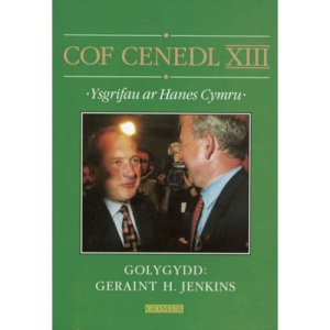 Cof Cenedl: v. 13: Ysgrifau ar Hanes Cymru