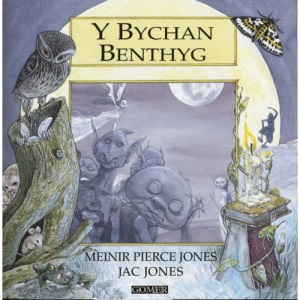 Bychan Benthyg (Cyfres Chwedlau O Gymru)