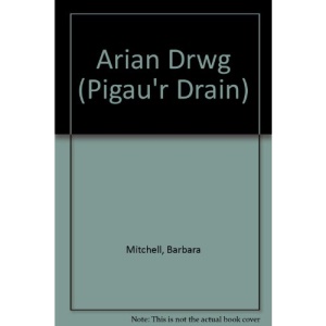 Arian Drwg (Pigau'r Drain)