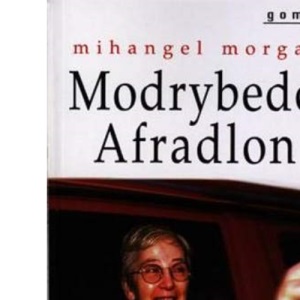 Modrybedd Afradlon (Nofelau Nawr)