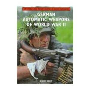 German Automatic Weapons of World War II (Live Firing Classic Military Weapons in Colour Photographs)