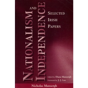 Nationalism and Independence: Selected Irish Papers (Irish history)