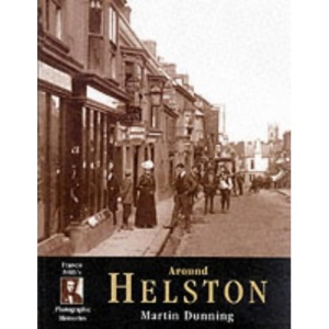Francis Frith's Around Helston (Photographic Memories)
