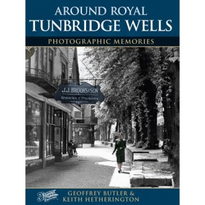 Francis Frith's Around Royal Tunbridge Wells (Photographic Memories)