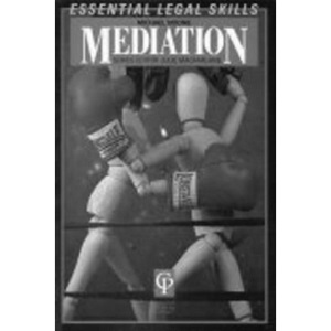 Mediation (Essential Legal Skills)