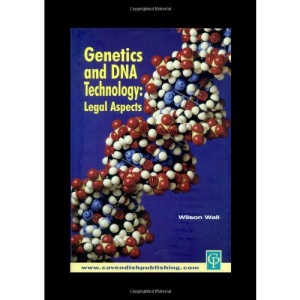 Genetics & DNA Technology: Legal Aspects