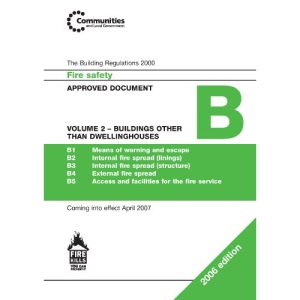 Approved Document B: Buildings Other Than Dwelling Houses v. 2: Fire Safety (Approved Document B: Fire Safety)