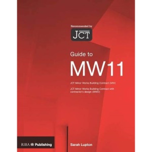 Guide to the JCT Minor Works Contract: Minor Works Building Contract With Contractor's Design