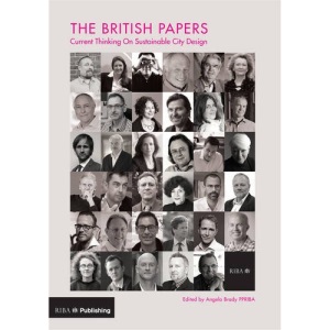 The British Papers: Current Thinking on Sustainable City Design