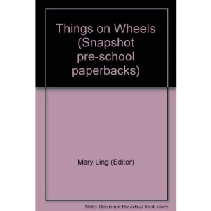 Things on Wheels (Snapshot pre-school paperbacks)
