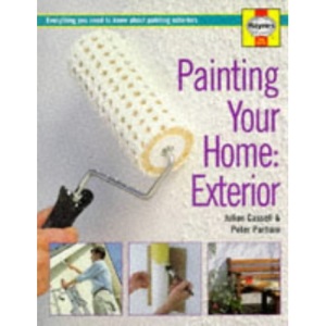 Painting Your Home - Exterior: Everything You Need to Know About Painting Exteriors (Decorate Your Home)