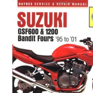 Suzuki GSF600 and 1200 Bandit Fours Service and Repair Manual: 1995-2001 (Haynes Service & Repair Manuals)