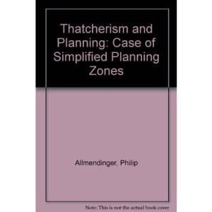 Thatcherism and Planning: Case of Simplified Planning Zones