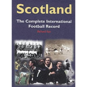 Scotland: The Complete International Football Record