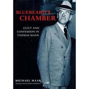 Bluebeard's Chamber: Guilt and Confession in Thomas Mann