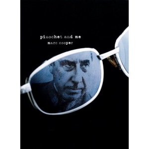 Pinochet and Me: A Chilean Anti-memoir