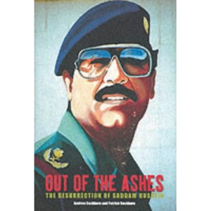 Out of the Ashes: The Resurrection of Saddam Hussein