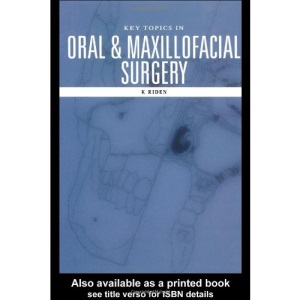 Key Topics in Oral and Maxillofacial Surgery (Key Topics Series)