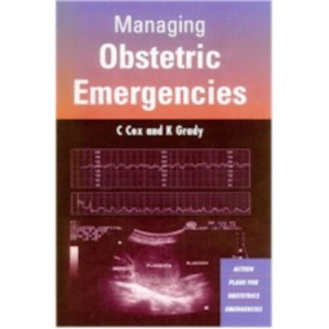 Managing Obstetric Emergencies