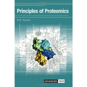 Principles of Proteomics (Advanced Texts)