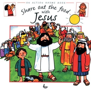 Share Out the Food with Jesus (An action rhyme book)
