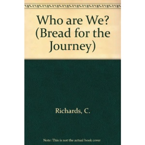 Who are We? (Bread for the Journey)