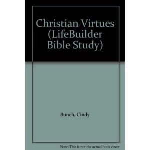 Christian Virtues (LifeBuilder Bible Study)
