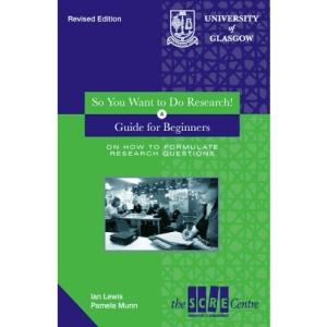 So You Want to Do Research?: A Guide for Teacher's on How to Formulate Research Questions