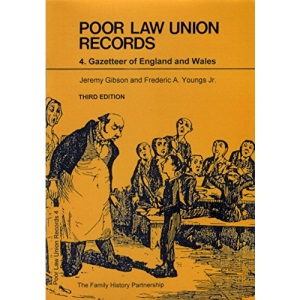 Poor Law Union Records : 4. Gazetteer of England and Wales