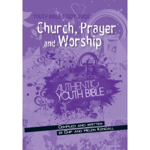 Youth Bible Study Guide: Church, Prayer and Worship