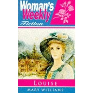Louise (Woman's Weekly Fiction)