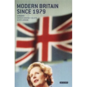 Modern Britain since 1979: A Reader (Tauris History Readers)