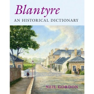 Blantyre: An Historical A-Z
