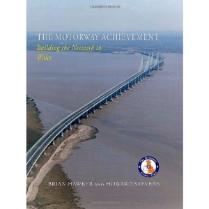 The Motorway Achievement: Building the Network in Wales