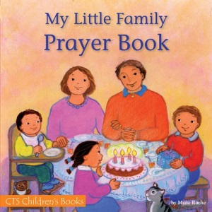 My Little Family Prayer Book (CTS Children's Books)