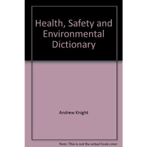 Health, Safety and Environmental Dictionary