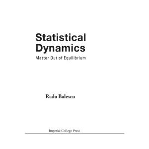 Statistical dynamics: matter out of equilibrium