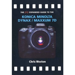 Konica Minolta Dynax/Maxxum 7D (The Expanded Guide)