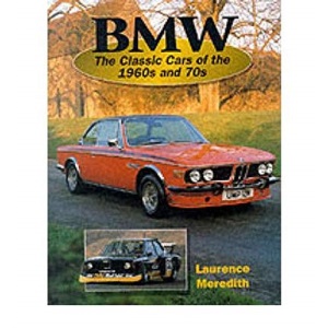 BMW: The Classic Cars of the 1960s and '70s (Crowood AutoClassic S.)