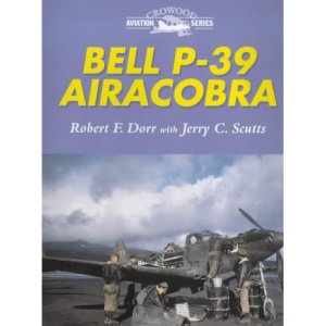 Bell P-39 Airacobra (Crowood Aviation Series)