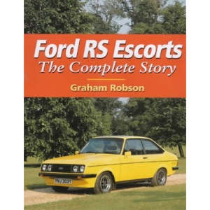 Ford RS Escorts: The Complete Story (Crowood autoclassics series)