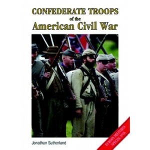Confederate Troops of the American Civil War: 0 (Europa Militaria Special): 1
